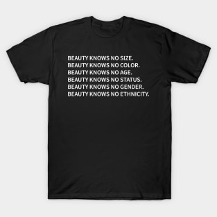 Beauty Knows No Size Color Age Status Gender Ethnicity T-Shirt